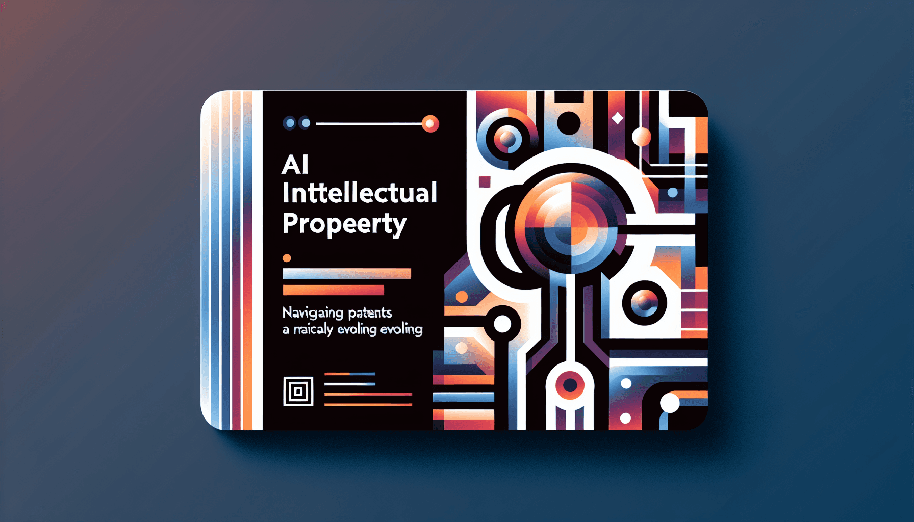 AI Intellectual Property: Navigating Patents in a Rapidly Evolving Landscape