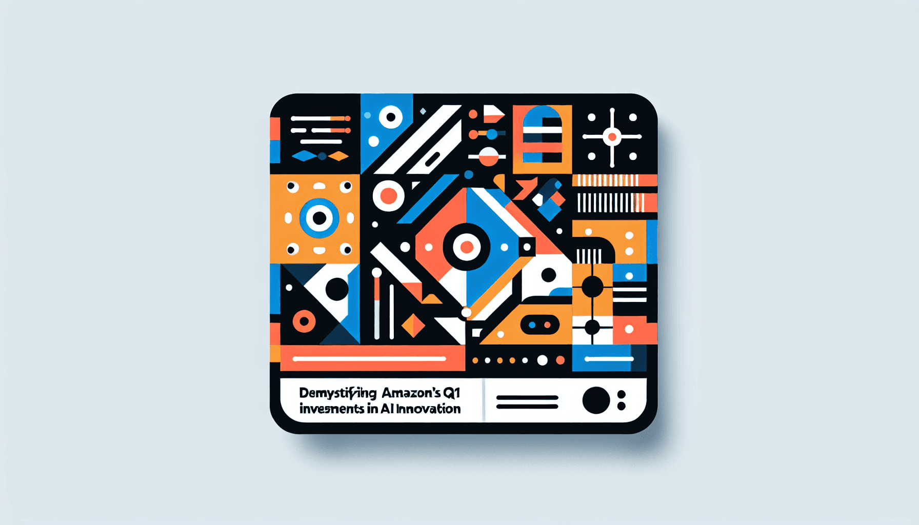Demystifying Amazon's Q1 Investments in AI Innovation